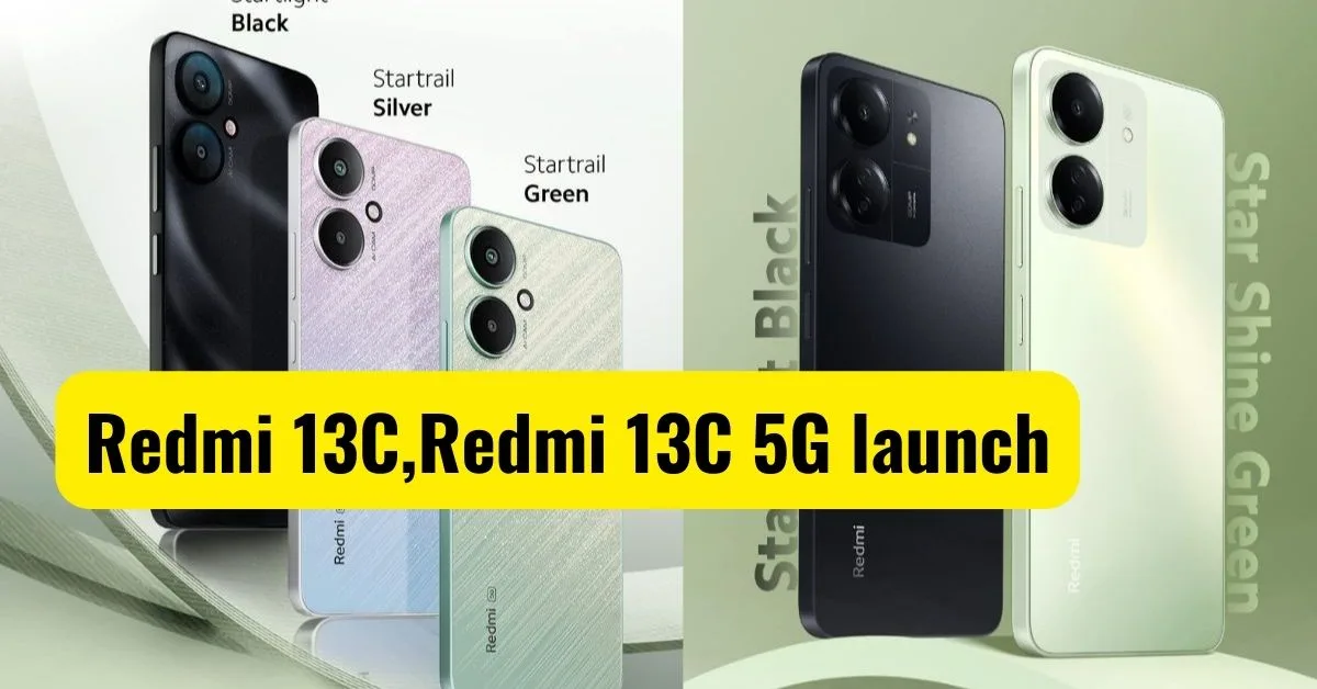 Redmi 13C,Redmi 13C 5G launch