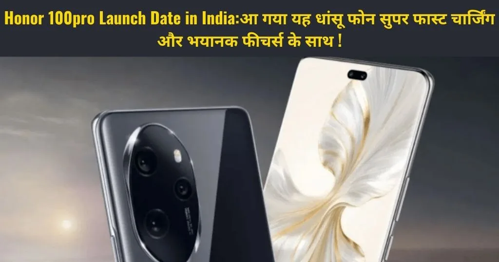 Honor 100pro Launch Date in India